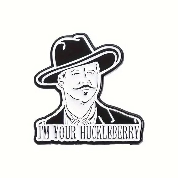 I'm Your Huckleberry Doc Holliday Holiday Kilmer Enamel Pin Tombstone Earp - Picture 1 of 5